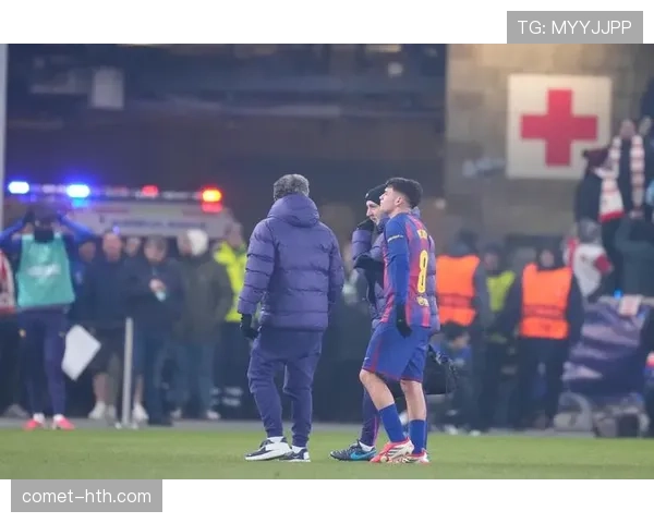 佩德里最新情况：伤情恢复进展与复出时间