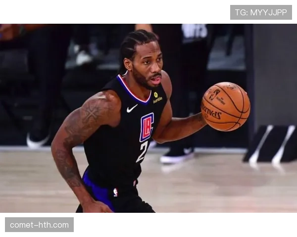 伦纳德切换防守拉升球队效率 关键时刻影响对比乔治明显